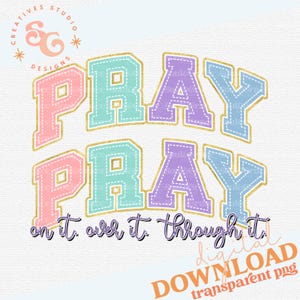pray png for sublimation designs for coffee mugs, pray on it shirt designs for women, Christian png for women shirts, pray over it png files