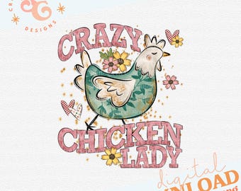 May include: A digital download of a graphic design featuring a cartoon chicken with a pink, green, and gold color scheme. The text "Crazy Chicken Lady" is written in pink letters with a gold outline. The design is perfect for crafting projects, t-shirts, and other creative endeavors.