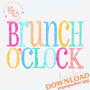 May include: A colorful digital download of the text "Brunch O'Clock" in a watercolor style. The text is in a rainbow of colors, including pink, orange, yellow, blue, and green. The text is on a white background with a small logo in the top left corner.