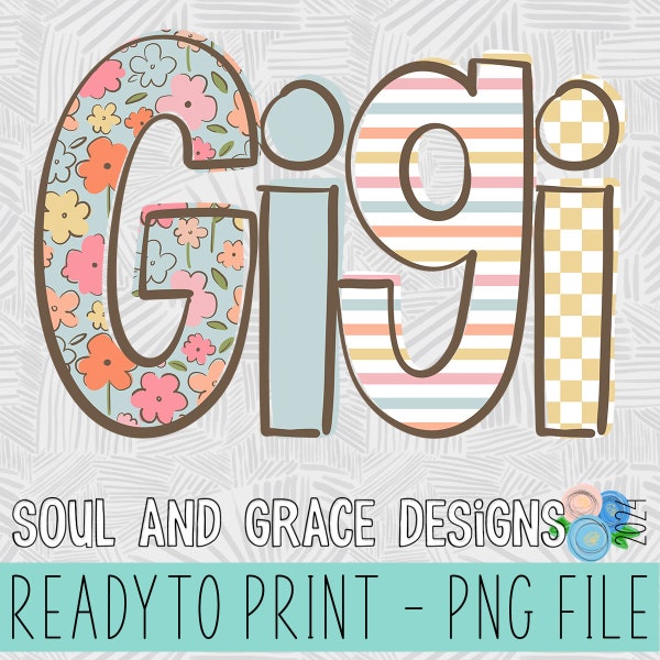 floral Gigi png designs for mugs DIGITAL DOWNLOAD, Mothers day sublimation designs for grandma, doodle letters png files for pillows, cute