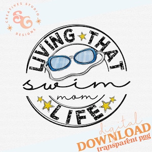 living that life swim mom png for stickers, swimming mom sublimation designs for moms, swim mama shirt designs png files for hats, tote bag
