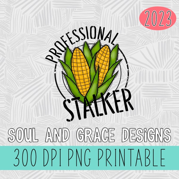 Stalker professionnel - Corn Design - Farm Wear - Rancher - Digital Design - INSTANT DOWNLOAD - PNG Printable - Sublimation Design