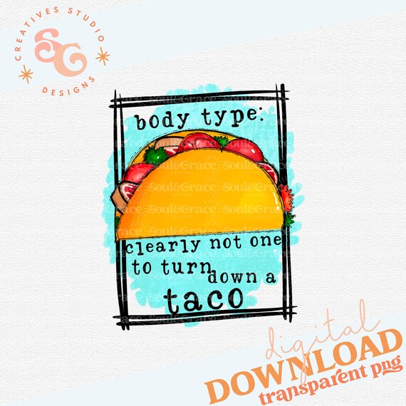 taco lover shirt png for women DIGITAL DOWNLOAD, taco png files for hoodies, cinco de mayo sublimation designs for can coolers body positive