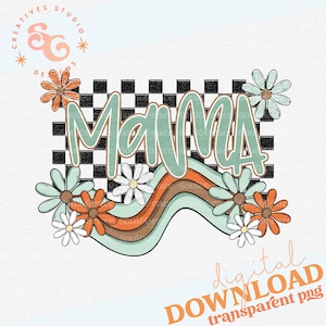 May include: A digital download of a graphic design featuring the word "Mama" in a retro style with a checkered background, wavy lines, and floral accents in shades of orange, green, and brown.