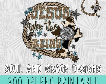 Jesus Take the Reins - Western Cowgirl - Front and Back - Digital Design - INSTANT DOWNLOAD - PNG Printable - Sublimation Design