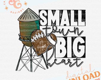 Small Town Big Heart, Water Tower,  Digital Design, INSTANT DOWNLOAD, Sublimation Design