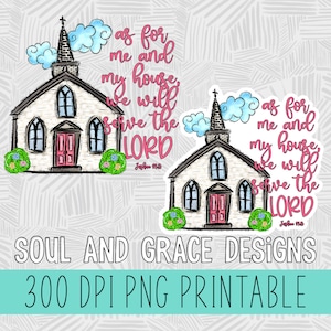 as for me and my house png files for stickers DIGITAL DOWNLOAD, Joshua 24 15 wall art png printable, Bible verse sublimation designs for