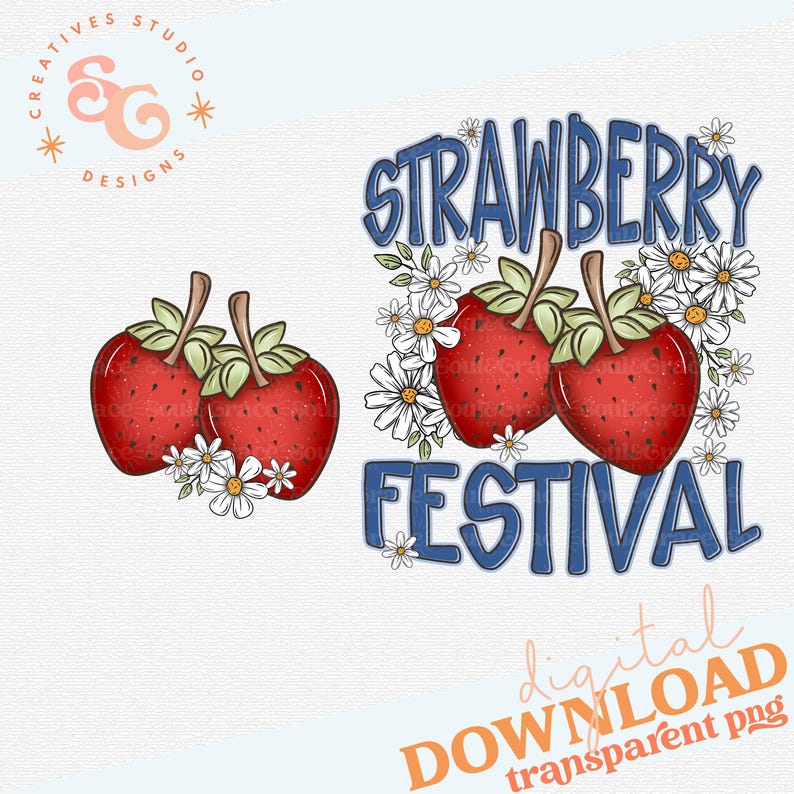 May include: A digital graphic featuring two clusters of strawberries and daisies, and the words "STRAWBERRY FESTIVAL" in blue. The design includes the text "digital DOWNLOAD transparent png".