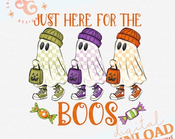 May include: A digital graphic featuring three cartoon ghosts in beanies and sneakers, each carrying a jack-o'-lantern bag. The text reads "JUST HERE FOR THE BOOS" with candy accents. The design is a digital download.