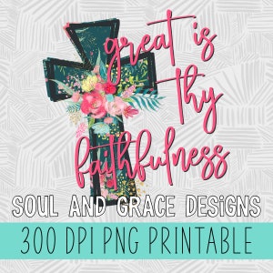 cross png for Christian tee, hymn png for Bible cover, Great is Thy Faithfulness Digital, INSTANT DOWNLOAD, Sublimation Design