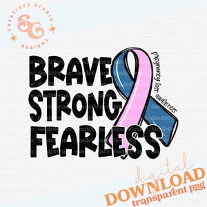 pregnancy loss awareness png designs for family, strong brave fearless png for shirts for awareness, infant loss awareness ribbon png files