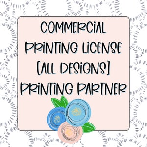 Commercial Printing License [All Designs]