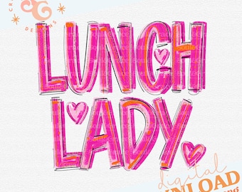 May include: Pink and orange digital illustration of the text "Lunch Lady" with hearts.