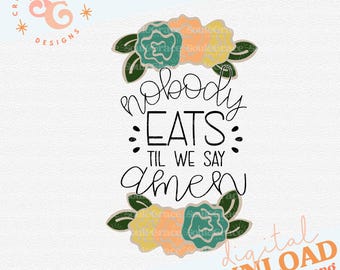 nobody eats until we say amen kitchen towel png for bride to be, floral Christian png sublimation designs for cutting boards, tea towel png