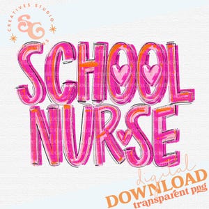May include: Pink and orange digital illustration of the text "SCHOOL NURSE" with hearts.  The text is in a bold, handwritten style.