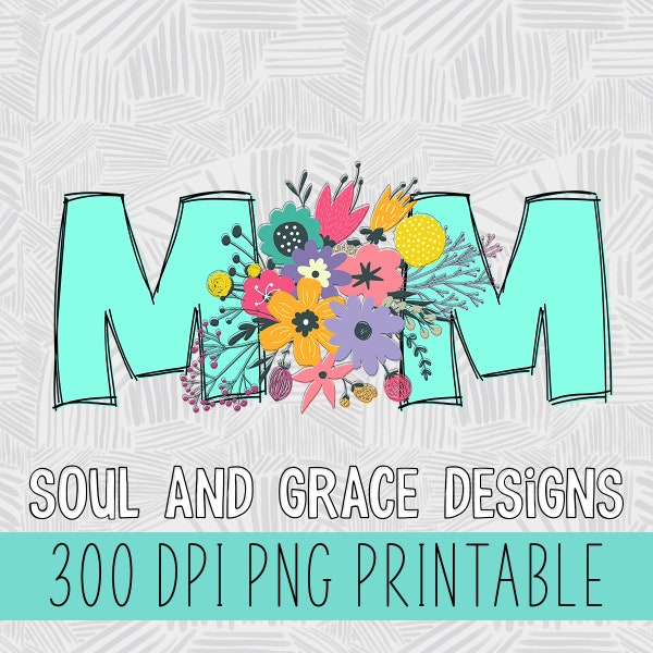 mint green floral mom png for shirt DIGITAL DOWNLOAD, Mothers Day sublimation designs for coffee mugs, wildflower png files for blankets