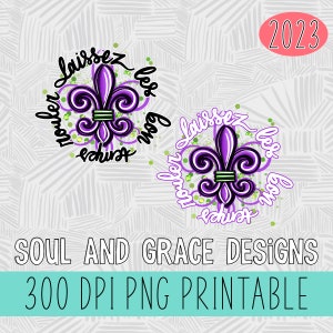 Laissez Les Bon Temps Rouler - Mardi Gras - New Orleans - Digital Design - INSTANT DOWNLOAD - PNG Printable - Sublimation Design