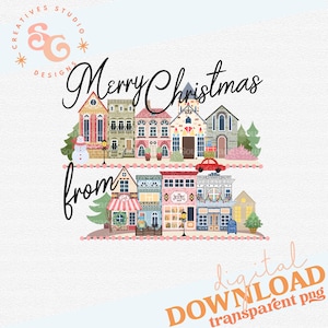 personalizable merry Christmas small town Christmas png for pillow cases, to from holiday gift labels png for stickers, Christmas village