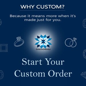 May include: A blue and white graphic with the text "WHY CUSTOM? Because it means more when it's made just for you." and "Start Your Custom Order". The graphic features a stylized star with the text "DIAMONDRENSU" below it. There are several illustrations of different diamond shapes around the graphic.