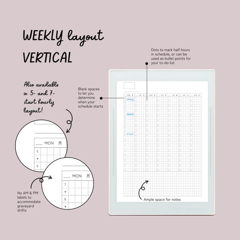 May include: A digital planner with a vertical weekly layout, featuring a grid for scheduling and ample space for notes. The design includes dots for bullet points and blank spaces to customize start times. Text reads "WEEKLY layout VERTICAL".