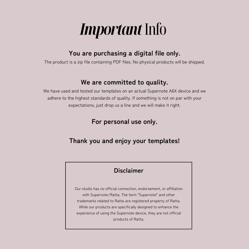 May include: A digital file information sheet with the title "Important Info" in a bold, elegant font. The text explains the product is a digital file, committed to quality, and for personal use only. A disclaimer is also included.
