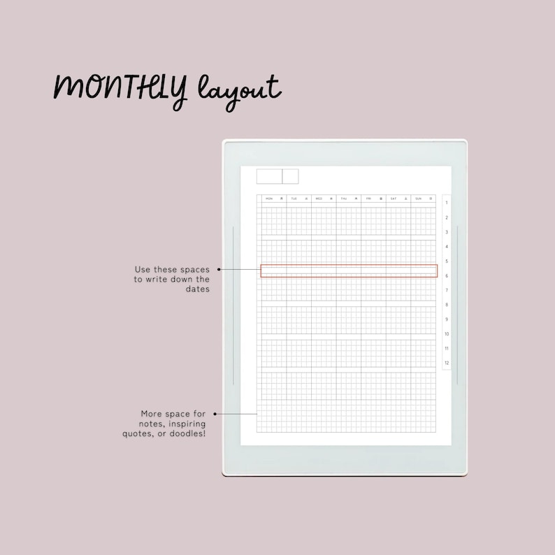 May include: A digital planner with a monthly layout displayed on a tablet. The screen shows a grid for tracking dates and notes, with the text "MONTHLY layout." Additional text indicates spaces for dates and notes.