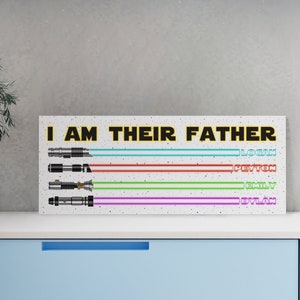 I Am Their Father Sign, Personalized Gifts for Dad from Daughter, Dad Birthday Gift, Custom Lightsaber Sign, Dad Gift from Kids image 7