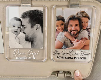 Personalized Photo Car Visor Clip, Drive Safe I Love You, Father's Day Gift, Anniversary Gift for Him, Picture Fridge Magnet, Drive Safe Dad