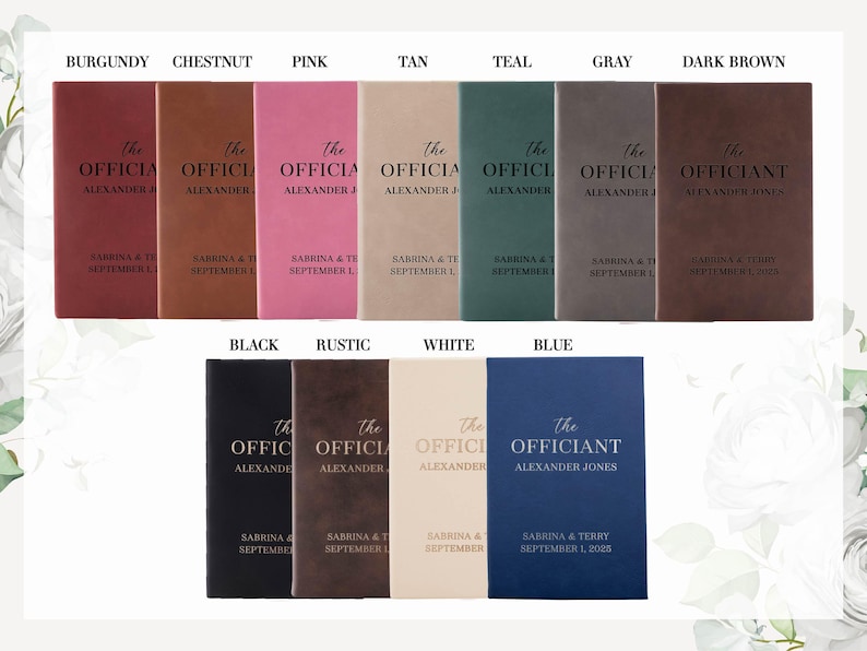 May include: A collection of personalized officiant books in various colors, including burgundy, chestnut, pink, tan, teal, gray, dark brown, black, rustic, white, and blue. Each book features the text "The Officiant" and personalized names and dates.