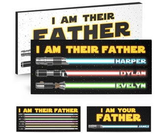 Fathers Day Gifts for Kids, I Am Their Father Sign, Personalized Gifts for Dad from Daughter, Dad Birthday Gift, Custom Lightsaber Sign