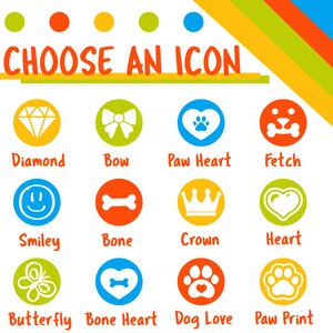 May include: A colorful chart with 12 different icons, each representing a dog-related theme. The icons are in circles with different colors, including yellow, green, blue, orange, and red. The text below each icon describes the theme, such as "Diamond", "Bow", "Paw Heart", "Fetch", "Smiley", "Bone", "Crown", "Heart", "Butterfly", "Bone Heart", "Dog Love", and "Paw Print".