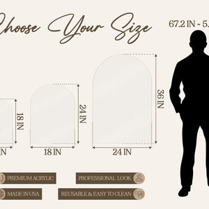 May include: Image showing three clear acrylic arch shapes of varying sizes, with dimensions in inches. The text "Choose Your Size" is at the top. Additional text includes "Premium Acrylic", "Professional Look", "Made in USA", and "Reusable & Easy to Clean".