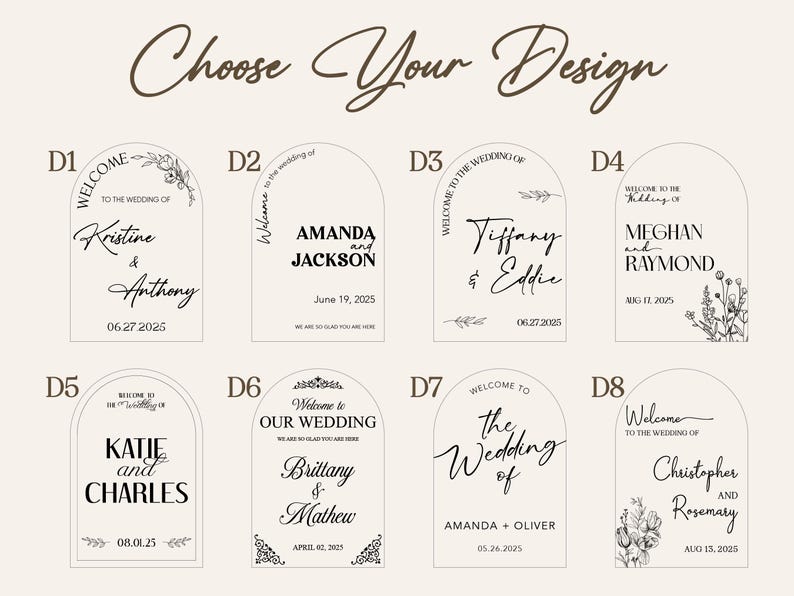 May include: Wedding sign designs with arched tops, featuring names and dates. The text "Choose Your Design" is at the top. Each design includes names like Kristine & Anthony, Amanda & Jackson, and Tiffany & Eddie, with wedding dates.