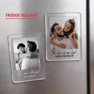 May include: Clear rectangular fridge magnets with black and white photos of couples. One magnet says "Love you always!" and "LOVE, AGNES." The other says "The Love of my Life!" and "FOREVER TOGETHER."