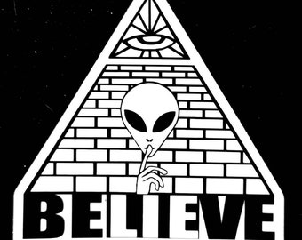 beLIEve Alien Illuminati Bumper Sticker