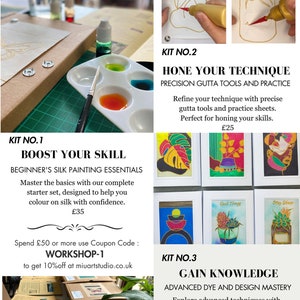 May include: Three silk painting kits for beginners. Each kit includes supplies and instructions for learning different techniques. Kit 1: Boost Your Skill, Kit 2: Hone Your Technique, Kit 3: Gain Knowledge.