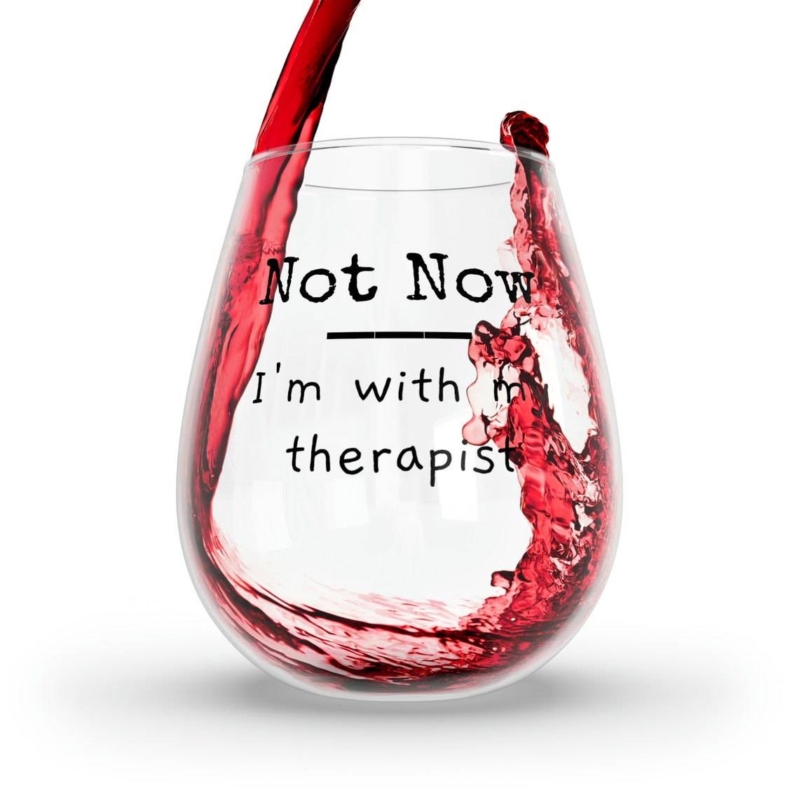 Not Now I'm With My Therapist Stemless Wine Glass 11.75oz Etsy