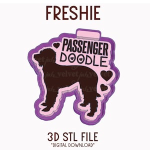 May include: A layered digital design featuring a brown poodle silhouette with the text "PASSENGER DOODLE" in black and pink. The design includes hearts and the words "FRESHIE" and "3D STL FILE *DIGITAL DOWNLOAD*".