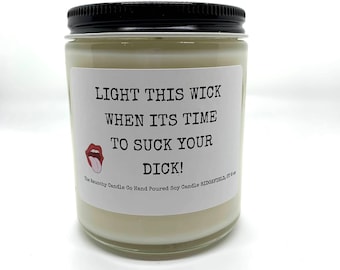 Funny Gag Gift Candle: Light This Wick Soy Wax Candle