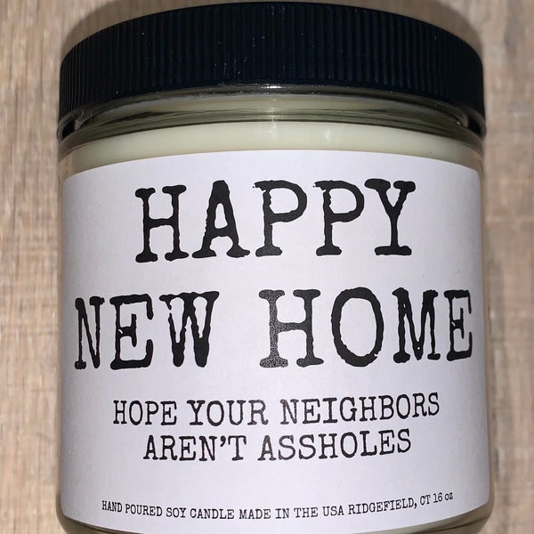 Happy New Home Candle/Funny Candle/New Home Gift-Housewarming Gift-Soy Candle-New Home-Welcome Home Decor-Candle Decor-New Homeowner Gift