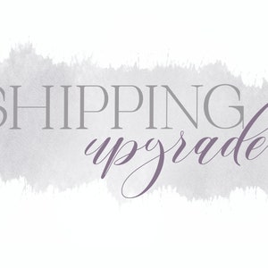 May include: A watercolor background with the text "SHIPPING upgrade" in gray and purple.