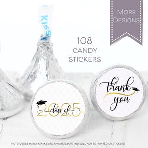 May include: 108 graduation themed candy stickers. The stickers feature a black graduation cap, gold lettering, and the text "Class of 2025". Another sticker says "Thank you" in black script with a gold swirl and a black graduation cap.