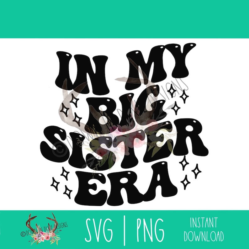 In My Big Sister Era PNG/SVG Instant Download File - Etsy