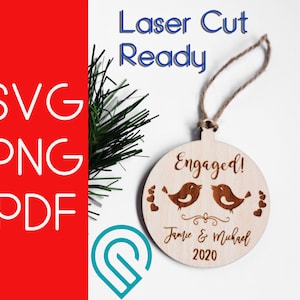 Digital Customizable Engagement Christmas Ornament Laser Cut File- Perfect for Glowforge