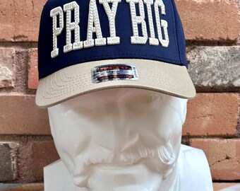 Pray Big 3D Puff Embroidered Hat