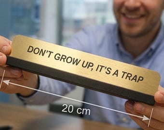 Funny Don't Grow Up It's a Trap Desk Sign Gift for Office Colleague Workplace Desk Nameplate