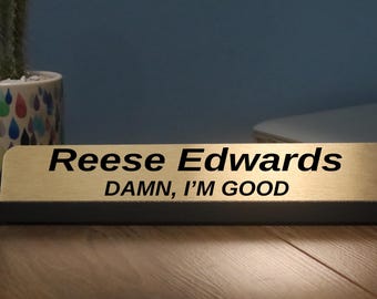 Personalised Gift Funny Damn I’m Good Desk Sign Male Gift for Confident Colleague Office Desk Nameplate