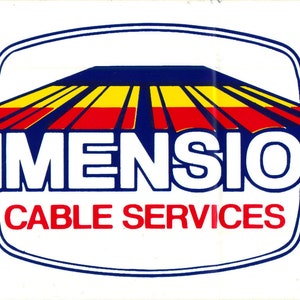 Dimension Cable &quot;Dimension Delivers&quot; 80s Vintage Bumper Sticker for Long-Gone Cable Company. Cool Retro Logo and 1980s Look!