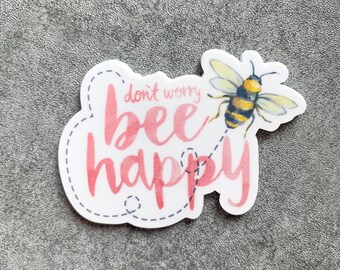 Bee Sticker - Water Bottle Sticker - Washable Sticker - Don't Worry Be Happy - Laptop Sticker - Watercolor Sticker - die cut Sticker - vinyl