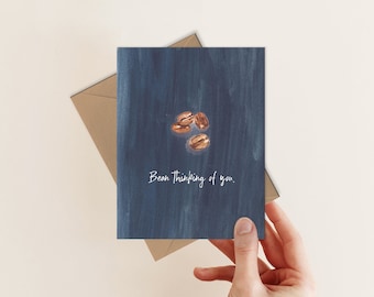 Bean Thinking of You - Thinking of You Card - Coffee Bean - Coffee Pun - Coffee Art - Greeting Cards - Single - Hand Painted Watercolor - A2